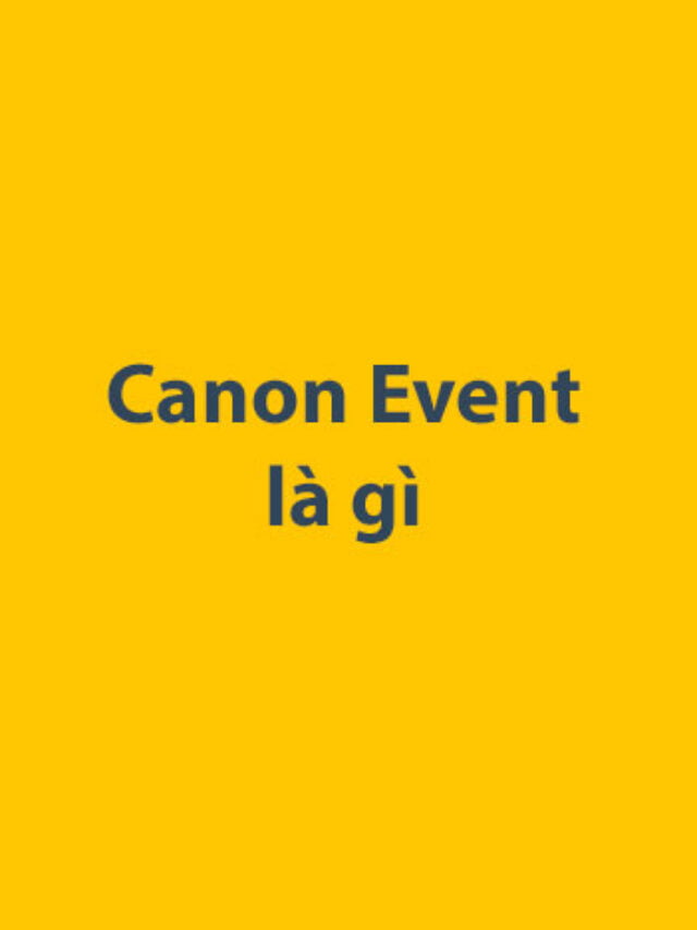 Canon Event là gì