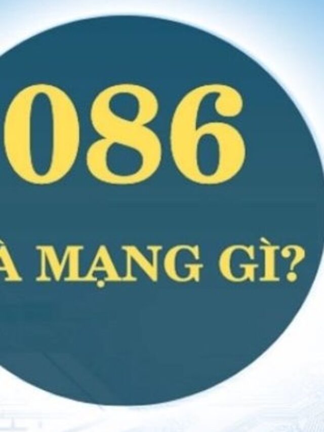 086 là mạng gì