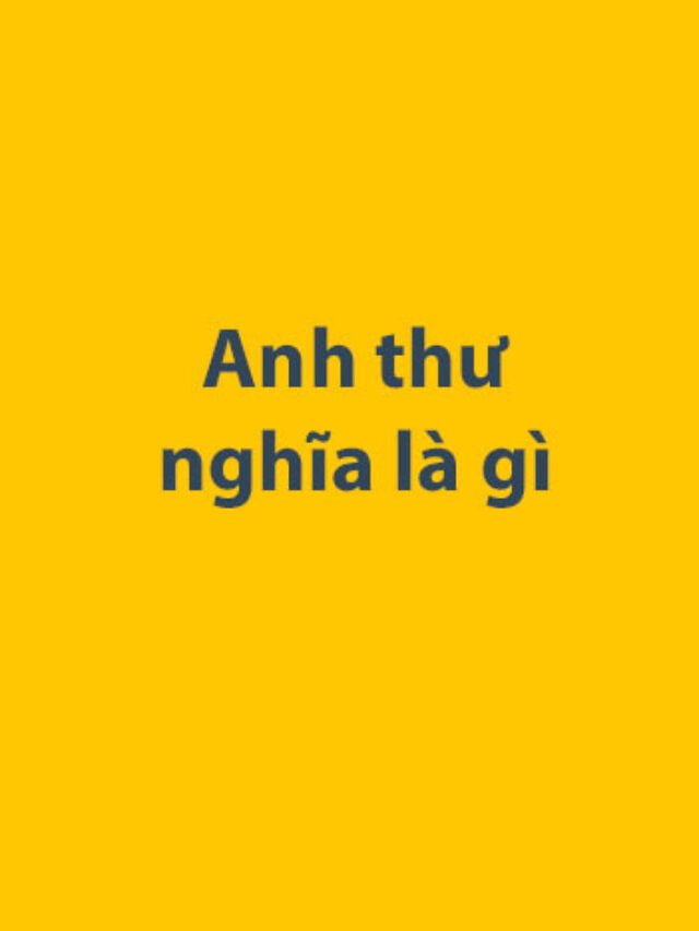 Anh thư nghĩa là gì