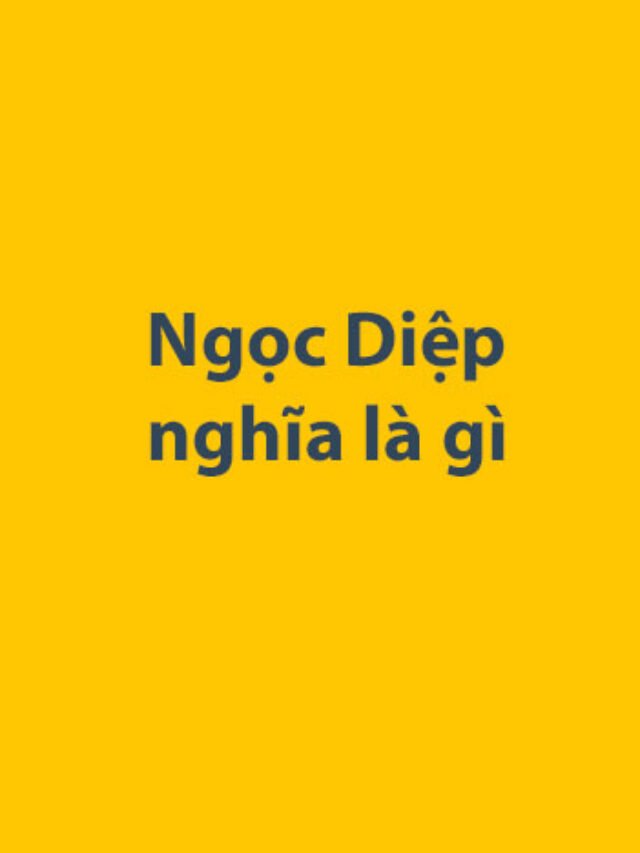 Ngọc Diệp nghĩa là gì