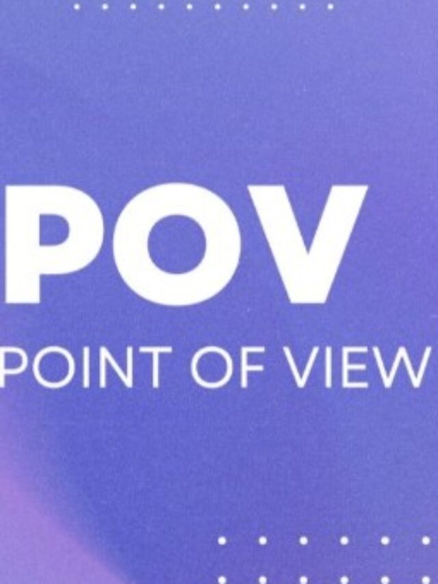 POV là gì? POV trên TikTok là gì?