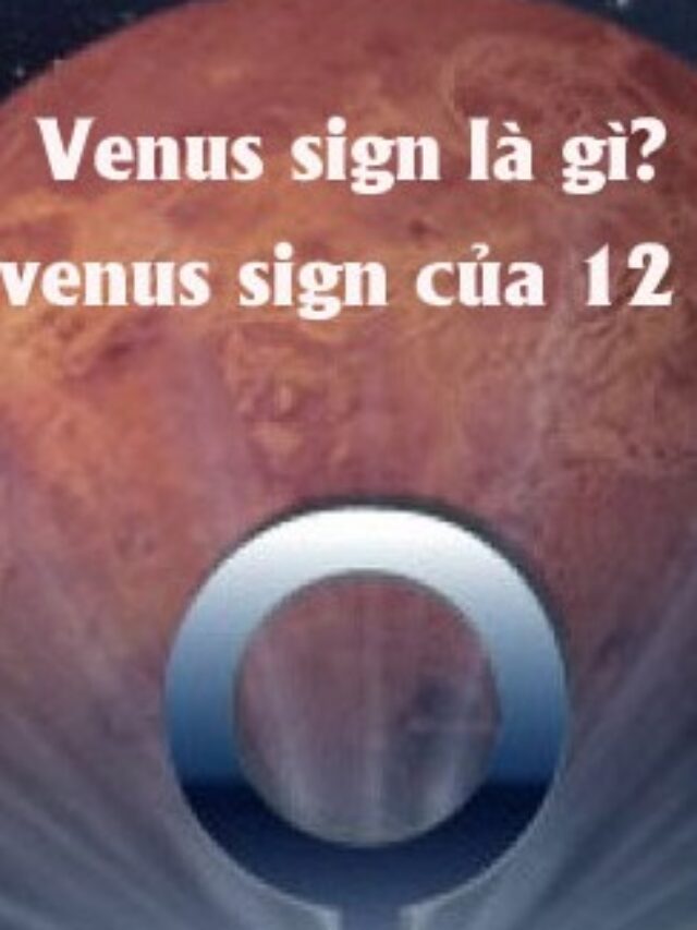 Venus sign là gì